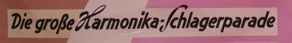 Die Große Harmonika Schlagerparade