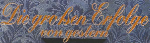 Die Großen Erfolge Von Gestern