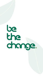Be The Change