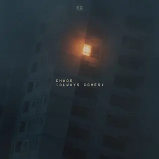 Chaos (Always Comes)