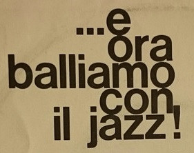 ... E Ora Balliamo Con Il Jazz!